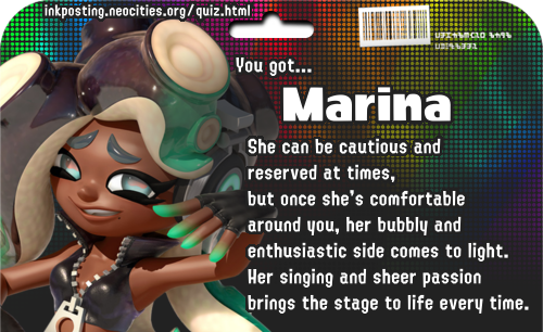 You got Marina! She can be cautious and reserved at times, but once she's comfortable around you, her bubbly and enthusiastic side comes to light. Her singing and sheer passion brings the stage to life every time.